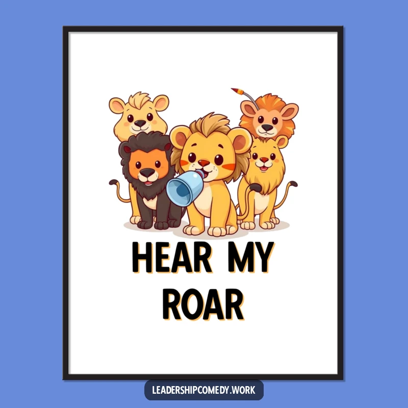 Funny Lion Cub Megaphone Poster: Brave Animal Art - Unique Funny Gift Decor