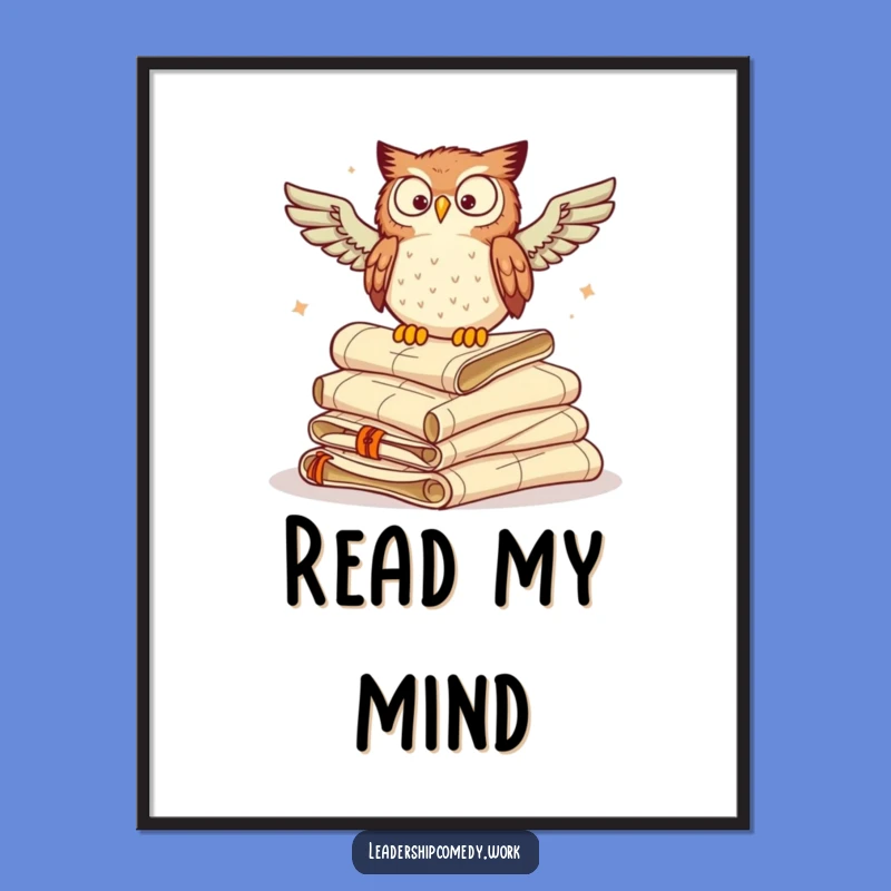 Funny Owl Scrolls Poster: Wise Animal Art - Unique Funny Gift Decor