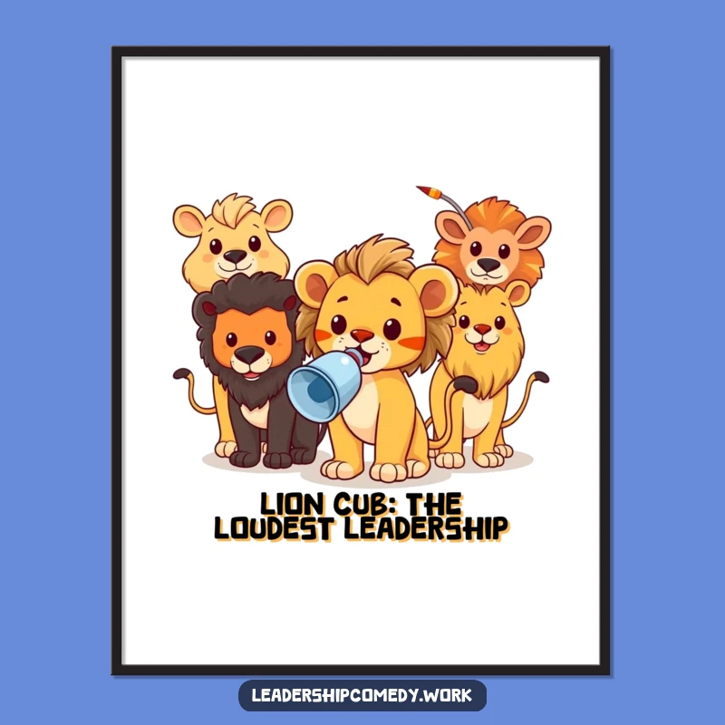 Free Printable Wall Art: Funny Lion Cub Leader Downloadable Decor